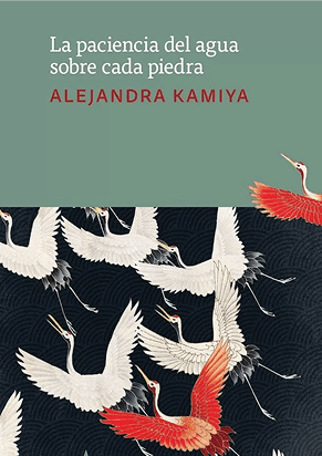 Portada del libro La paciencia del agua sobre cada piedra, de Alejandra Kamiya (Eterna Cadencia)